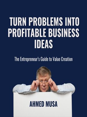 cover image of Turn Problems Into Profitable Business Ideas